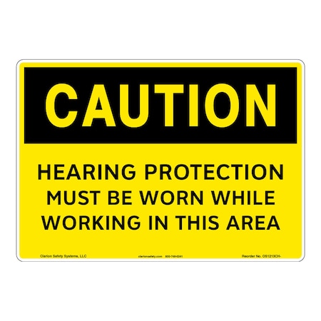 Caution/Hearing Protection Sign (OS1213CH-)|Weatherable Polyester 10" X 7" Self Adhesive |OSHA Signs|Sign for Business, Retail, Workplace, Restaurant, Medical Facility